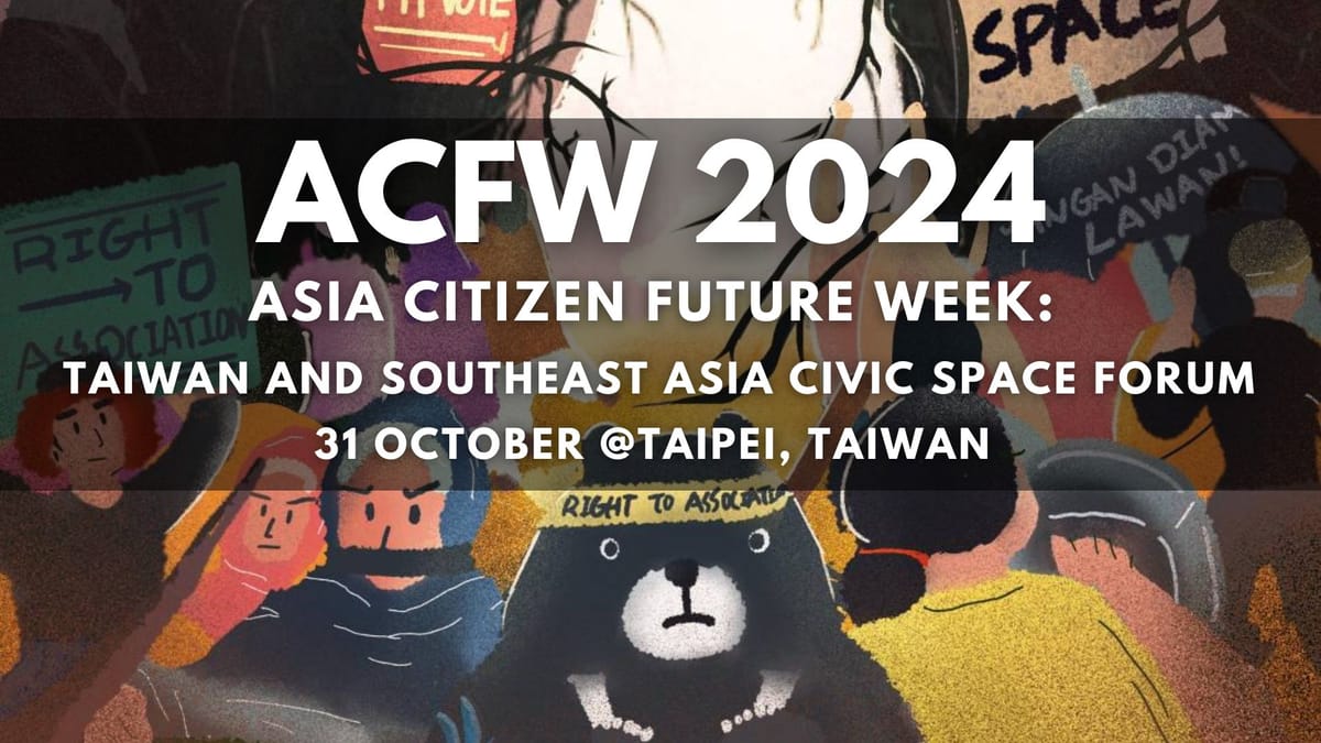 Asia Citizen Future Week 2024 "Taiwan and Southeast Asia Civic Space Forum"